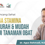 (VIDEO) dr Agus Rahmadi : Jaga Stamina yang  Murah dan Mudah dengan Tanaman Obat