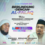 (Video) Ust. Bachtiar Nasir dan Ust Fazdlan Garamatan  : BERLINDUNG DENGAN AL FALAQ